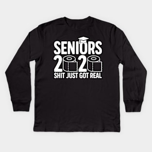 Seniors 2020 Shit Just Got Real No Graduation Is Cancelled Funny Social Distancing Gift For High School College Students Kids Long Sleeve T-Shirt